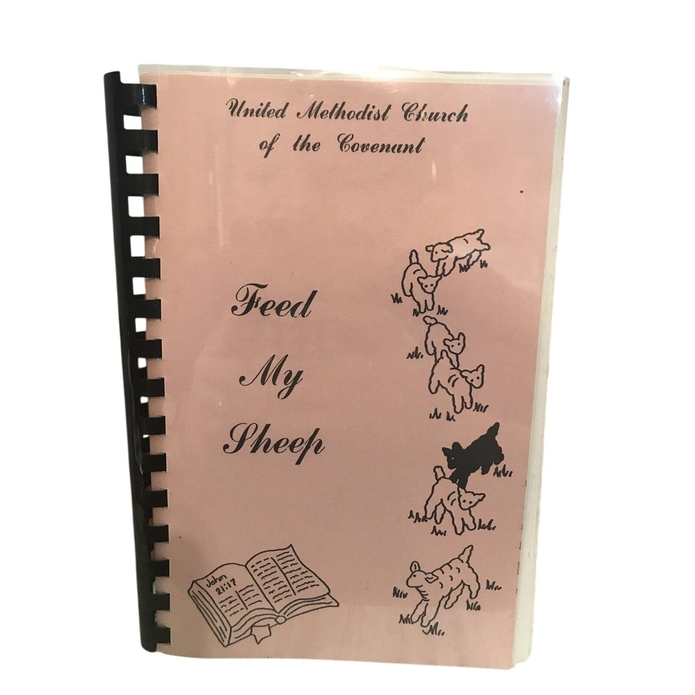 Feed My Sheep United Methodist Church of the Covenant Cookbook 1986 Spiral Bound
